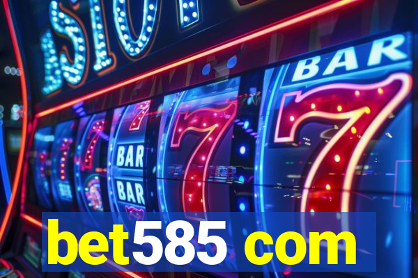 bet585 com